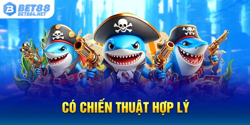 Có chiến thuật hợp lý